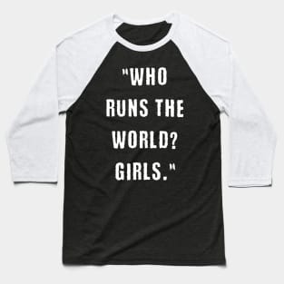 Girls run the world Baseball T-Shirt